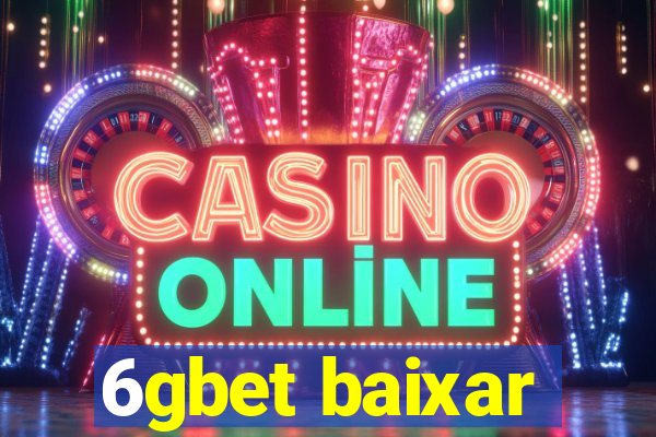 6gbet baixar